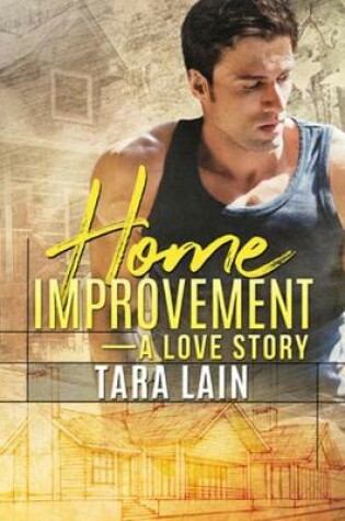 Cover of Home Improvement â A Love Story