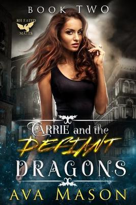 Cover of Carrie and the Defiant Dragons
