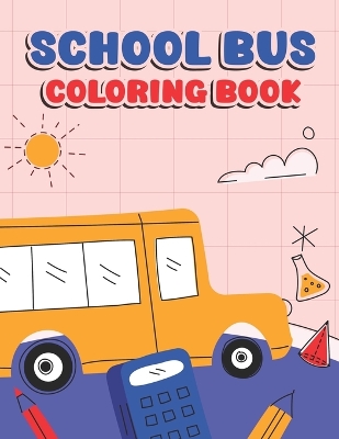 Book cover for Cute School bus Coloring Book