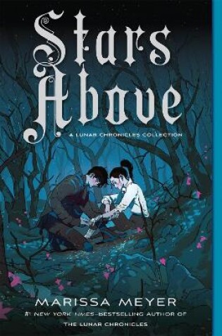 Cover of Stars Above: A Lunar Chronicles Collection