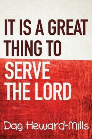 Cover of It is a Great Thing To Serve Serve the Lord