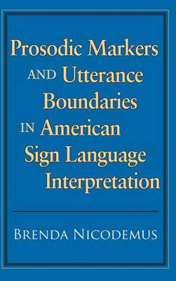Book cover for Prosodic Markers and Utterance Boundaries in American Sign Language Interpretation