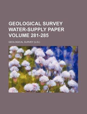 Book cover for Geological Survey Water-Supply Paper Volume 281-285