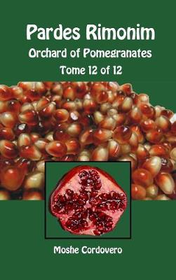 Book cover for Pardes Rimonim - Orchard of Pomegranates - Tome 12 of 12