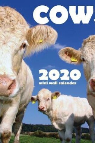 Cover of Cows! 2020 Mini Wall Calendar