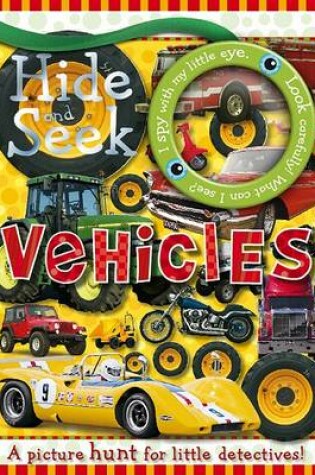 Cover of Hide and   Seek Vehicles - board book