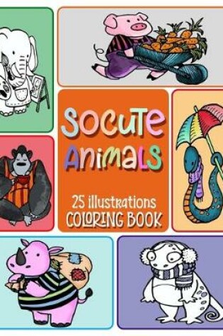 Cover of SoCute Animals Coloring Book, 25 illustrations.