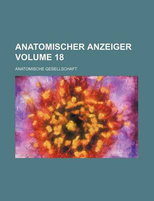 Book cover for Anatomischer Anzeiger Volume 18