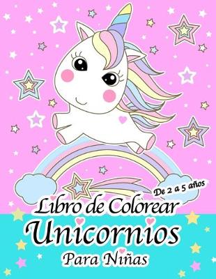 Book cover for Libro de colorear unicornios para niñas de 2 a 5 años