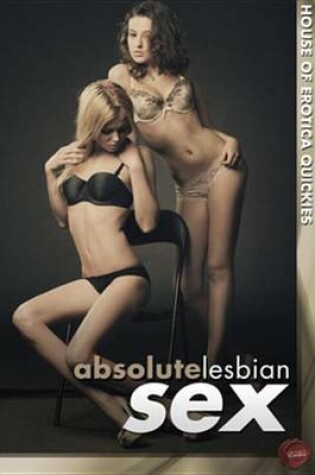 Cover of Absolute Lesbian Sex