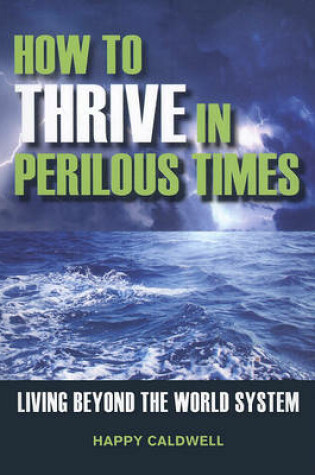 Cover of How to Thrive in Perilous Times
