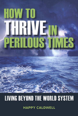 Book cover for How to Thrive in Perilous Times