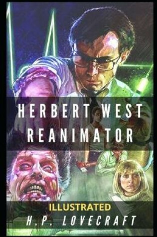 Cover of Herbert West Reanimator Illustrated