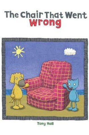 Cover of The Chair That Went Wrong