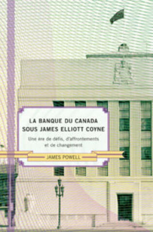 Cover of La Banque du Canada sous James Eliot Coyne