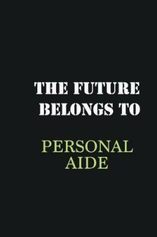 Cover of The Future belongs to Personal aide