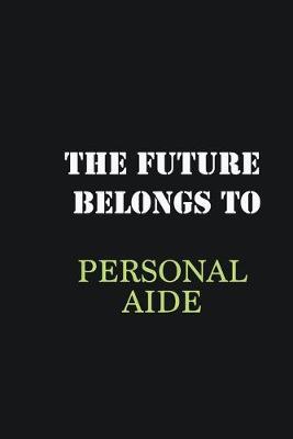 Book cover for The Future belongs to Personal aide