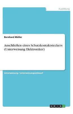 Book cover for Anschlie�en eines Schutzkontaktsteckers (Unterweisung Elektroniker)