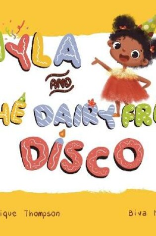 Cover of Nyla and The Dairy Free Disco.