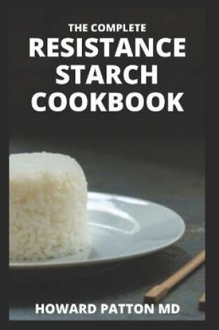 Cover of The Complete Resistance Starch Cookbook