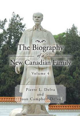 Book cover for The Biography of a New Canadian Family Volume 4