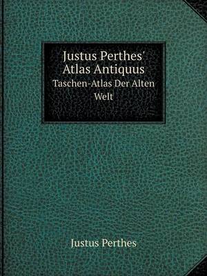 Book cover for Justus Perthes' Atlas Antiquus Taschen-Atlas Der Alten Welt