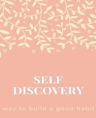 Book cover for Self Discovery, way to build a good habit