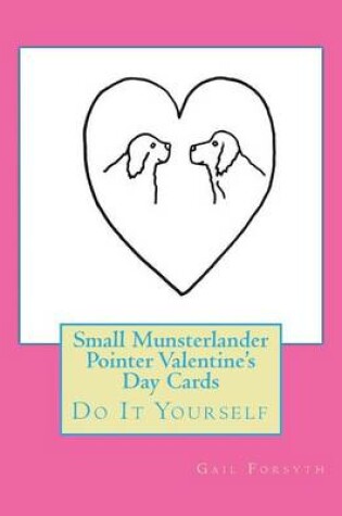 Cover of Small Munsterlander Pointer Valentine's Day Cards