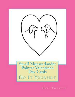 Book cover for Small Munsterlander Pointer Valentine's Day Cards