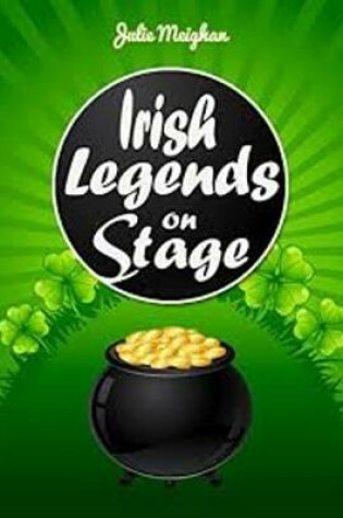 Cover of Irish Legends on Stage