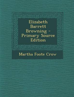 Book cover for Elizabeth Barrett Browning - Primary Source Edition