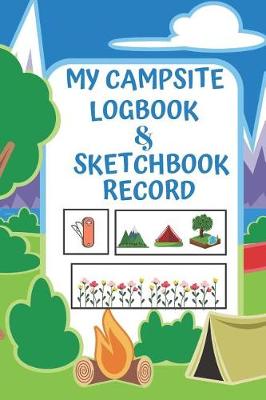 Book cover for Kids Camping Logbook Campsite Log Book For Trip Campground Journal with Sketchbook Pages & Blank Lined Diary Section