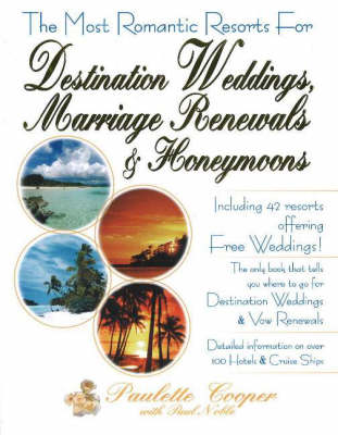 Book cover for The Most Romantic Resorts for Destination Weddings, Marriage Renewals and Honeymoons