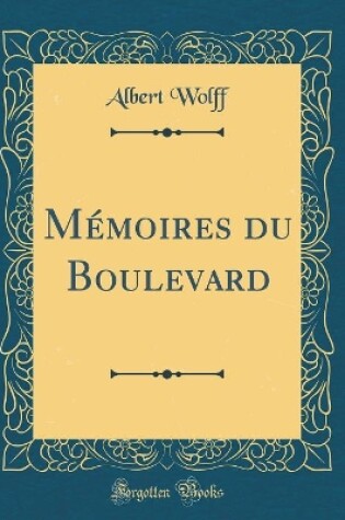 Cover of Mémoires du Boulevard (Classic Reprint)