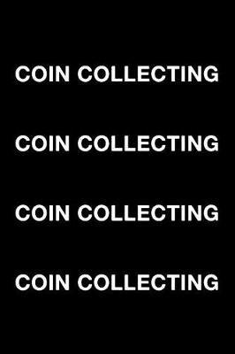 Book cover for Coin Collecting Coin Collecting Coin Collecting Coin Collecting