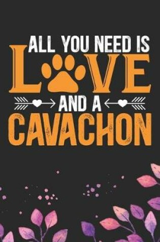 Cover of All You Need Is Love and A Cavachon