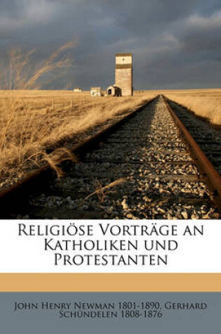 Cover of Religiöse Vorträge an Katholiken Und Protestanten