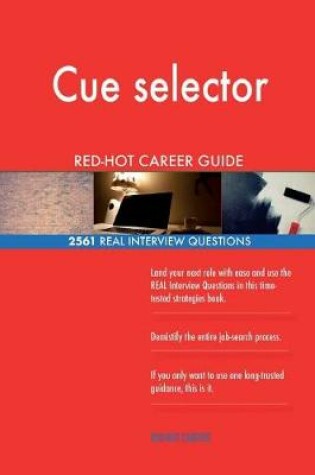 Cover of Cue selector RED-HOT Career Guide; 2561 REAL Interview Questions