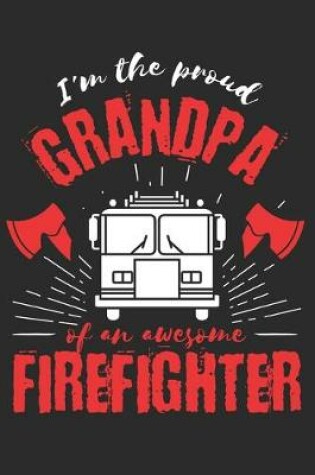 Cover of Proud Grandpa of an Awesome Firefighter