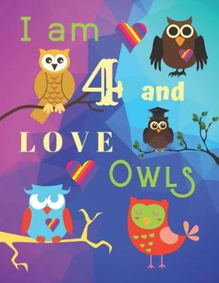 Book cover for I am 4 and LOVE OWLS