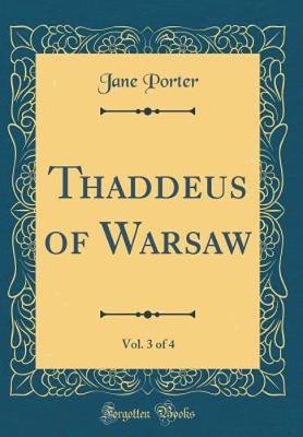 Book cover for Thaddeus of Warsaw, Vol. 3 of 4 (Classic Reprint)