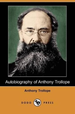 Cover of Autobiography of Anthony Trollope (Dodo Press)