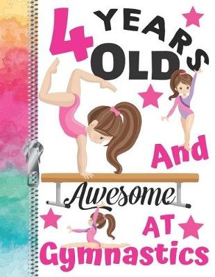 Book cover for 4 Years Old And Awesome At Gymnastics