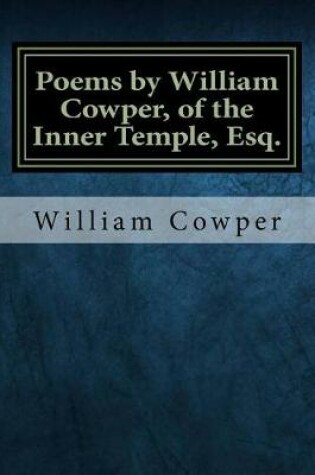 Cover of Poems by William Cowper, of the Inner Temple, Esq.