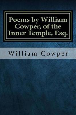 Book cover for Poems by William Cowper, of the Inner Temple, Esq.