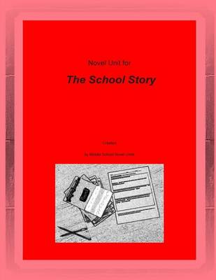 Book cover for Novel Unit for The School Story