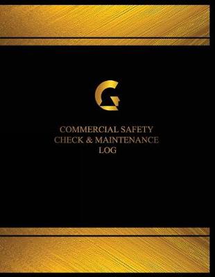 Cover of Commercial Safety Check and Maintenance Log (Log Book, Journal-125 pgs, 8.5X11")