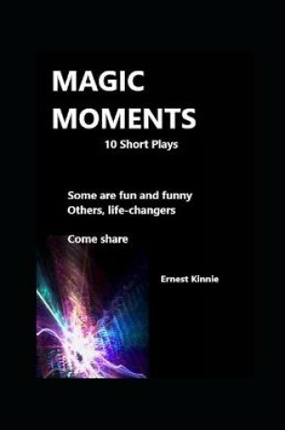 Cover of MAGIC MOMENTS 10 short plays