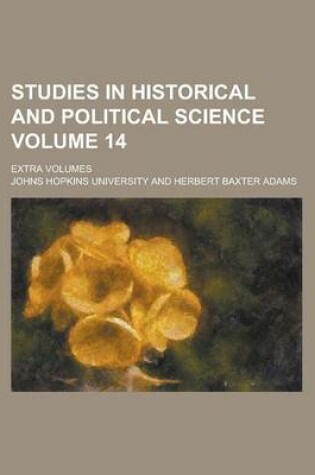 Cover of Studies in Historical and Political Science; Extra Volumes Volume 14