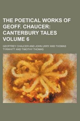 Cover of The Poetical Works of Geoff. Chaucer Volume 6; Canterbury Tales